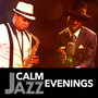 Calm Jazz Evenings