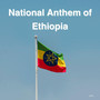 National Anthem of Ethiopia