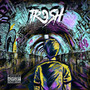 TRЭSH (Explicit)