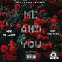 Me & You (feat. Big Turo) [Explicit]