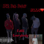 FuKK Everybody (Explicit)