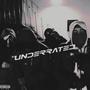 Underrated (feat. Hustle19, AlphxDeltx, Grym Da ONE, AimzOrAimer & Forever Tapped) [Explicit]