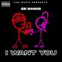 I Want You (Explicit)