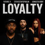 Loyalty (feat. G9ngstaB9by & Future X) [Explicit]