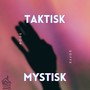 Taktisk Mystisk