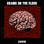 Brains On The Floor