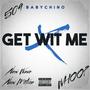 Get Wit Me (Explicit)