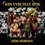 Dem Nobody (Explicit)