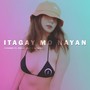 Itagay Mo Nayan