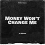 Money Won't Change Me (Explicit)