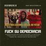 **** su democracia (feat. Rapdikal & Pu Mc) [RapResistencia] [Explicit]