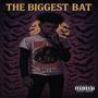 The Biggest Bat (Explicit)