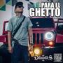 Para el Ghetto (feat. Spider DS) [Explicit]