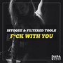 F*ck With You (Explicit)