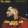 Holding Us Back (Explicit)