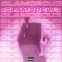 Glamorous (Explicit)