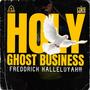 Holy Ghost Business