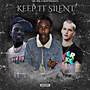 Keep It Silent (Explicit)