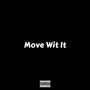 Move Wit It (Explicit)