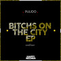 *****s On The City EP