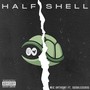 Half Shell (Explicit)