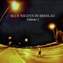 Blue Nights in Breslau, Volume 1