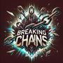 Breaking Chains