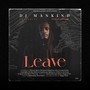 Leave (feat. Musical Tinnyzee)