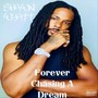 Forever Chasing A Dream (Explicit)