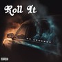 Roll It (Explicit)