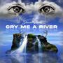 Cry Me A River (Explicit)