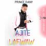 AJITE LAFWAW (feat. Prince Dany)