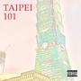 Taipei 101 (feat. Taze M) [Explicit]