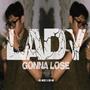 Lady Gonna Lose (feat. OS Nize)