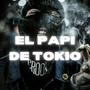 EL PAPI DE TOKIO (Explicit)