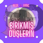 Birikmiş Düşlerin (Explicit)