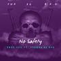 No Safety (feat. Fresha Da God) [Explicit]