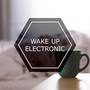 Wake Up Electronic
