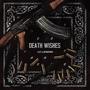 DEATH WISHES (Explicit)