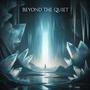 Beyond The Quiet