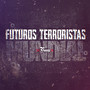 Futuros Terroristas Remix Mundial