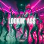 Lookin' A$$ (Explicit)