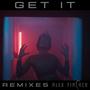 Get It (Remixes) [Explicit]