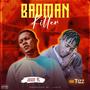 Badman killer (feat. Tizz)