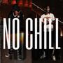 No Chill (feat. BabyBoyVdk) [Explicit]