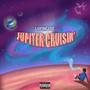 Jupiter Cruisin' (Explicit)