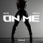 On Me (feat. Trezzy G) [Explicit]