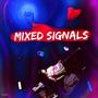 MIXED SIGNALS (Explicit)