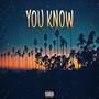 You Know (Explicit)