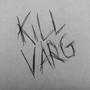 Kill Varg (Explicit)